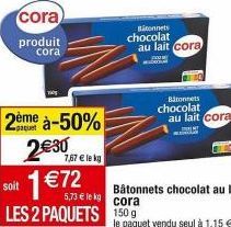 Cora: 2ème Paquet de Bâtonnets Chocolat au Lait à -50% et à 1€72 Seulement!
