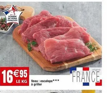 viande de veau française  le kg veau: escalope*** à griller  origine  france 