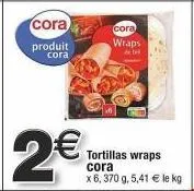 tortillas wraps cora : promo 2€, 370g, 5,41€/kg!