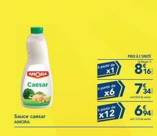 Découvrez le AMORA Caesar Sauce ! Promo x1, x6 et x12, PRIX À L'UNITÉ: 11 €, 816 €, 734 € et 694 €