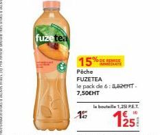 15% de Remise Immédiate sur le Pack 6 Fuzetea P.E.T. 125: 8,82€ MT-7,50€ HT!