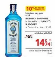 offre exceptionnelle : bombay sapphire dry gin à 10% de remise - 40% vol - 11,24nt-9,60€ht - brambl. disponible