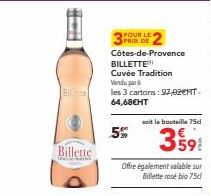 Offre Spéciale Billette Provence Cuvée Tradition : 5% de Remise Sur les 3 Cartons - 97,92€1tt & 64,68€HT + Bouteille 75d à 359€!
