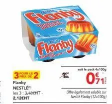 offre spéciale : flanby nestlé en lot de 4 pour 2,12€ht.