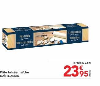 Profitez d'une Offre Exceptionnelle : Pâte Brisée Fraîche MAÎTRE ANDRÉ - Le Rouleau 3,5m - 2395!.