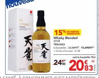 TENJAKU Whisky Blended avec 40% 8 et 15% de Réduction Immédiate - 19,36€HT + Droits d'accises.