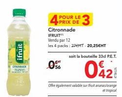 Trempez-vous dans l'OTRONNADE : 4 packs Citronnade IFRUIT à 27€ MT, 20,25€ HT & 33d P.E.T. 0421 ! Ananas/Orange et Tropica inclus.