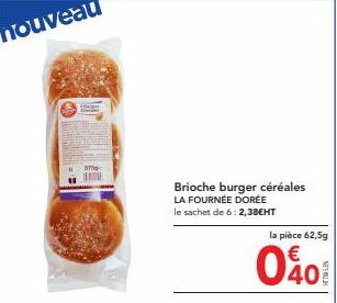 Une Fournée Dorée au Goût Unique : 6x Brioche Burger Céréales à 2,38EHT/Pièce - 62,5g.