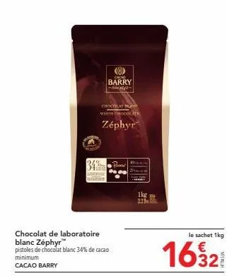 cacao barry zephyr pistoles 1kg - 34% de cacao minimum - le chocolat blanc le plus délicieux - promo à 1621,32 €