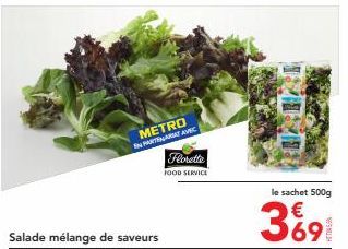 « Découvrez la saveur unique de la Salade Mélange de Saveurs Florette METRO Food Service - 500g, promo 3% 91 69 NOS MUJH »