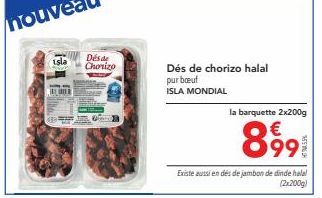 Dés de Chorizo ISLA Mondial: Barquette 2x200g, Promo 899! Hale Boef/Dinde disponible!