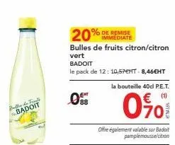 pack de 12 bouteilles de badoit avec 20% de réduction immédiate : bulles de fruits citron/citron vert à 8,46eht!