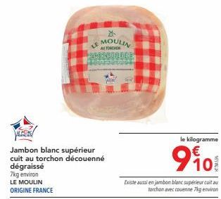 Jambon Blanc Supérieur LE MOULIN: Découenné & Dégraissé, 7kg, Origine France!