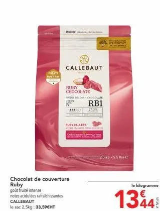 callebaut ruby chocolat de couverture : notes acidulées et fruitées intenses - promo 2,5kg 33,59€ht