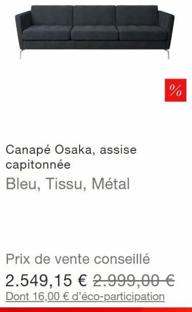 canapé osaka bleu capitonné: tissu & métal à prix promo 2.549,15 € - 16,00 € éco-participation inclus!