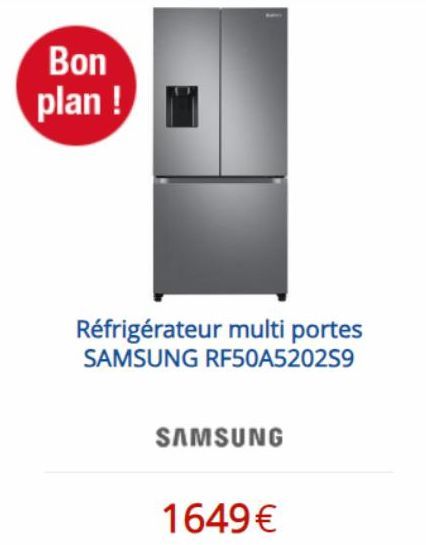Bon plan!  Réfrigérateur multi portes SAMSUNG RF50A5202S9  SAMSUNG  1649 €  
