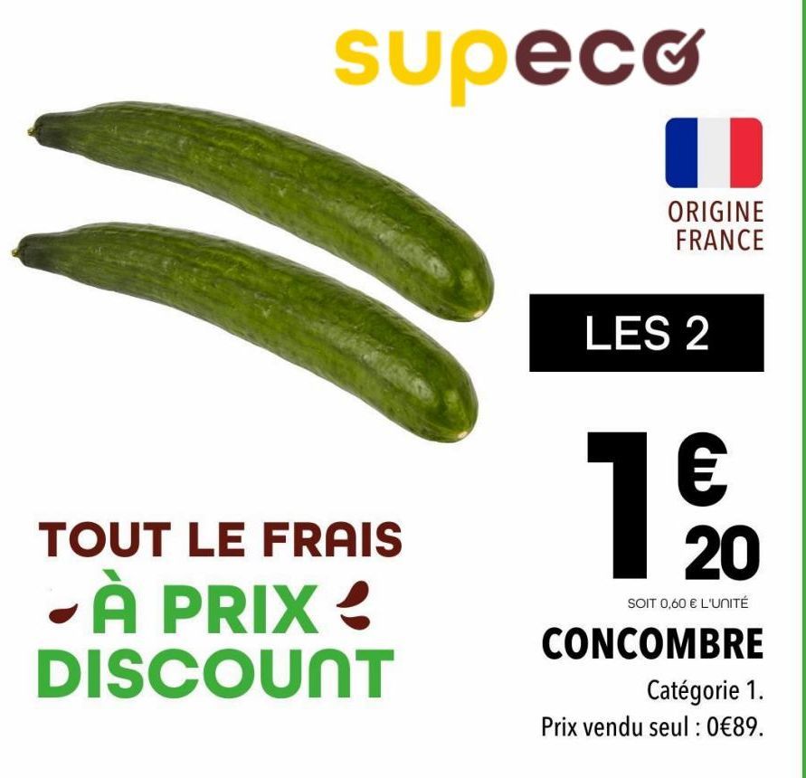 Supeco: Concombre Cat.1 à 0€89! Frais & Origine France -2 à 0,60€ l'unité!