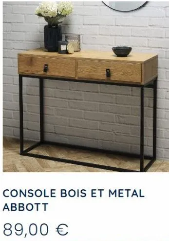 console bois et metal  abbott  89,00 € 