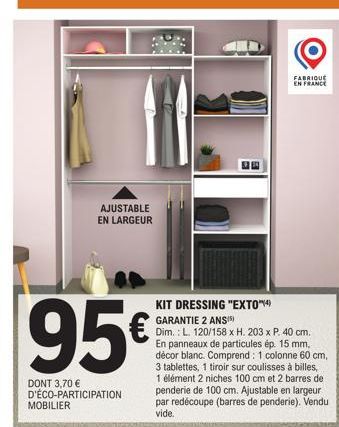 Kit Dressing Exto*** - Mobilier ajustable en largeur - Fabriqué en France - Garantie 2 ans - 95€ dont 3,70€ d'éco-participation - L. 120/158 x H. 203 x P. 40 cm Panneaux de particules ép. 15.