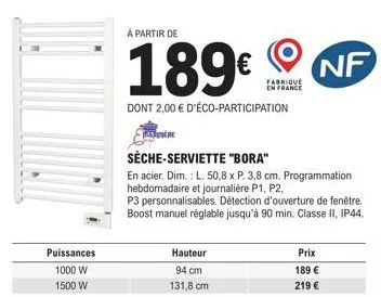 bora, sèche-serviette en acier, 1000-1500w, 94-131.8cm, 189€, frais de livraison 2€, fabriqué en france.