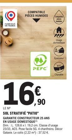 Patio : Sol Stratifié PEFC Clipsable, 94%, et Compatible Pieces Humides/Badenes. Garantie Constructeur 25 Ans en Usage Domestique. Promo ! à 90€ le m².