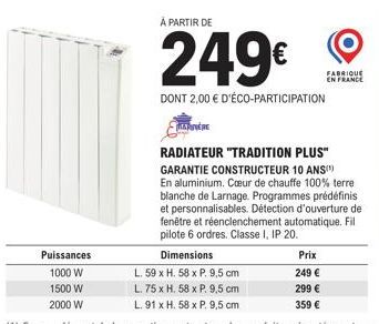 Radiateur Περιστέρα : 249€ et 2€ d'éco-participation pour des puissances de 1000W, 1500W et 2000W ! Dimensions : L. 59 x H. 58 x P. 9,5 cm, L. 75 x H. 58 x P. 9,5 cm et L. 91 x H. 58 x P. 9,5 cm.