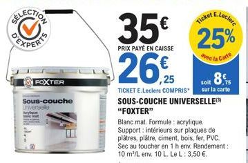 Promo EXCLUSIVE 25% avec Carte E.Leclerc sur la SOUS-COUCHE UNIVERSELLE FOXTER Blanc Mat 3l - Acrylique & Intégrable!