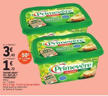 PRIMEVERE Tartine Douce 55 % Mat.Gr. : 2 kg à 5,15 € (-50%), + 1 kg à 6,86 €.