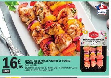 Brochettes de Poulet de Maitre Jacques à seulement 85€ - Découvrez le Goût Unique du Poulet, Poivrons et Oignons, Citron Vert et Curry, ou encore Façon Tajine!