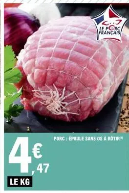 porc : épaule sans os à rotir  vc..3 le porc français 