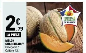profitez de la promo ! melon charentais catégorie 1 calibre 12 - 2€ 79 - fruits & légumes de france