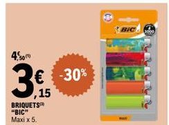 4.50  BRIQUETS "BIC" Maxi x 5.  ,15  -30%  BIC 