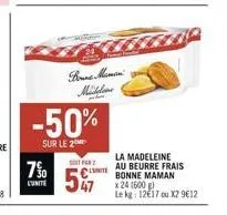 promo -50% : bonne maman la madeleine au beurre frais 600g x 24 - 1217 le kg - 29€12.