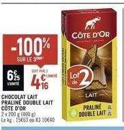 promo -100% sur le double lait praliné côte d'or - 2x200g (400g) - 15663€/kg ou x3 10640€