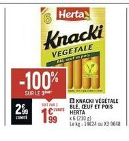 Promo: 14€24 le kg de Knacki Végétale Ble, Ceuf et Pois Herta 99 x6 (210g) ou X3 9648.