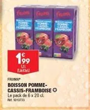 pack de boisson pomme-cassis-framboise: 6 x 20 cl à un prix incroyable de 199⁹  121  писни  fet f fuma  fruima