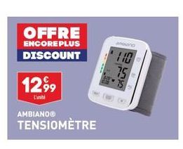 OFFRE SPECIALE : Achetez le Tensiomètre AmbianoⒸ à 1299 € l'unité, 15X75 & 110 offerts !.