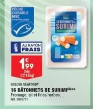 surimi golden seafood fines herbes: 16 batonnets à prix promo de 199,154€ - f. 5002751