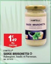 149/199€ - D'Antelli Sauce Bruschetta aux Aubergines, Basilic et Parmesan - P5011476