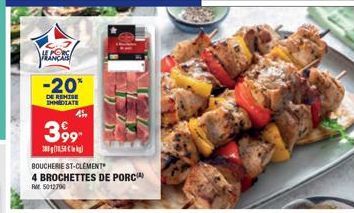 BOUCHERIE ST-CLEMENT : 20 % de Remise Immédiate sur les 4 Brochettes de Porc RM 5012790 !