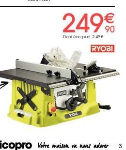 249€  Dont éco-part. 2,49 €  ZYOMK  RYOB  RYOBI  3 