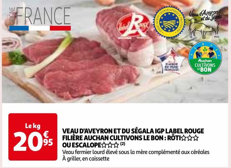 Venez Savourer le Veau d'Aveyron et du Ségala IGP Label Rouge Filière Auchan - Pour un Rôti ou une Escalope Délicieux !.
