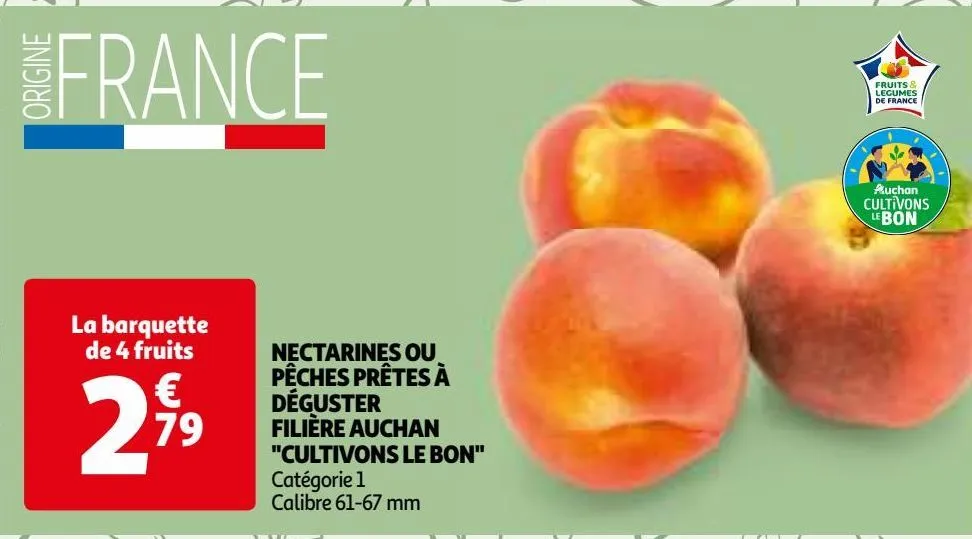 nectarines ou pêches prêtes à déguster filière auchan "cultivons le bon"