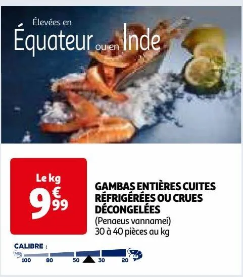 gambas entières cuites réfrigérées ou crues décongelées