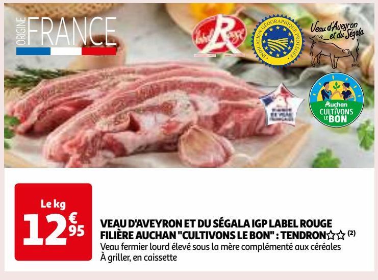 Gouter le Tendron de Veau d'Aveyron et du Ségala IGP Label Rouge: Cultivons le Bon chez Auchan!
