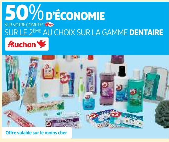 LA GAMME DENTAIRE AUCHAN