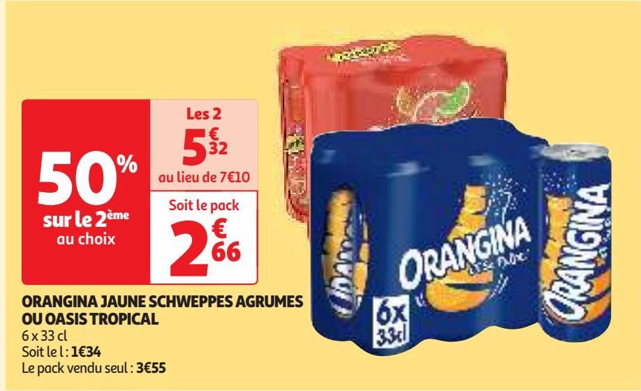 ORANGINA JAUNE SCHWEPPES AGRUMES OU OASIS TROPICAL