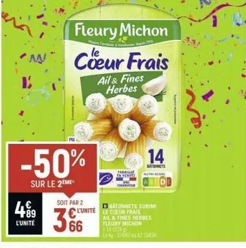 fleury michon cœur frais à l'ail & aux fines herbes: 14 batonnets -50% promo sur le 2ème, soit 2 pour 366 vinice!