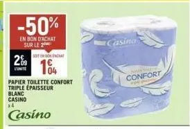 offre imparable : 50% d'économie sur le paquet de 4 rouleaux de papier toilette confort triple épaisseur blanc de casino ! 1€ seulement