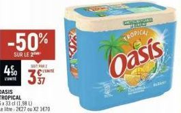 Offre spéciale : 2x Oasis Tropical 6x33cl (1,98L) à 1€70 le litre !